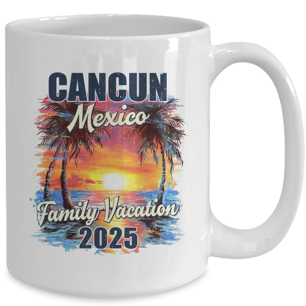 Family Vacation Cancun Mexico 2025 Summer Trip Matching Mug | teecentury