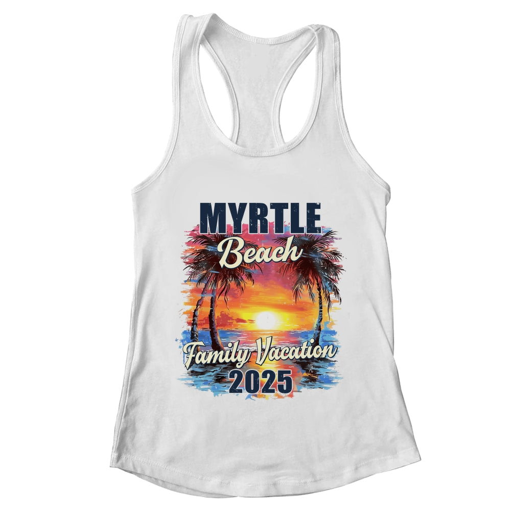 Family Vacation Myrtle Beach 2025 Summer Trip Matching Shirt & Tank Top | teecentury