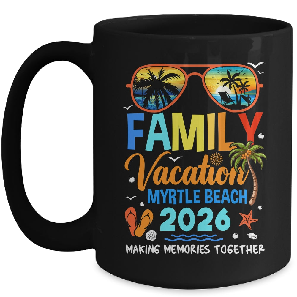 Family Vacation Myrtle Beach 2026 Family Vacation Together Mug | teecentury