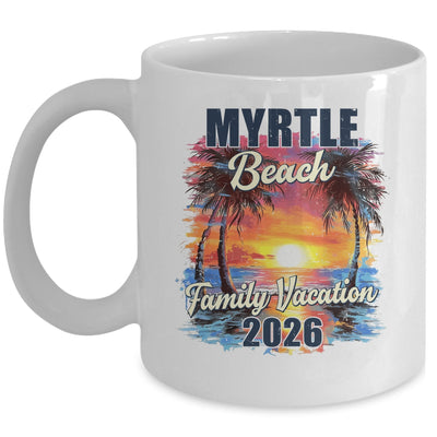 Family Vacation Myrtle Beach 2026 Summer Trip Matching Mug | teecentury