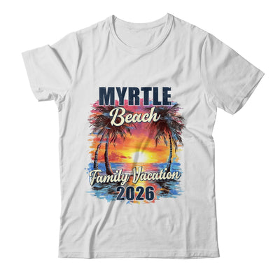 Family Vacation Myrtle Beach 2026 Summer Trip Matching Shirt & Tank Top | teecentury