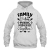 Family Vibes 2024 Family Reunion Making Memories Together Shirt & Tank Top | teecentury