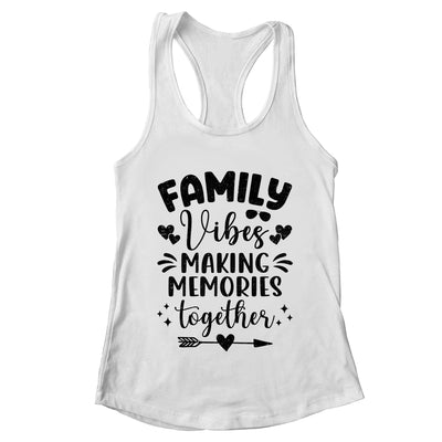 Family Vibes 2024 Family Reunion Making Memories Together Shirt & Tank Top | teecentury