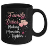 Family Vibes 2024 Making Memories Together Matching Group Mug | teecentury