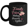 Family Vibes 2024 Making Memories Together Matching Group Mug | teecentury