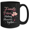 Family Vibes 2024 Making Memories Together Matching Group Mug | teecentury