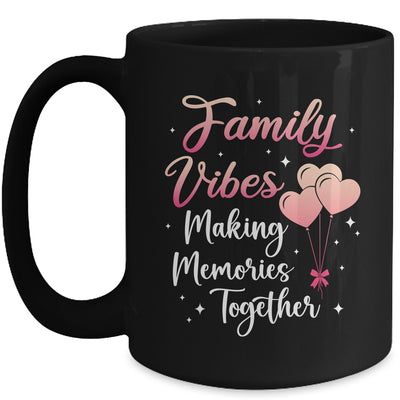 Family Vibes 2024 Making Memories Together Matching Group Mug | teecentury