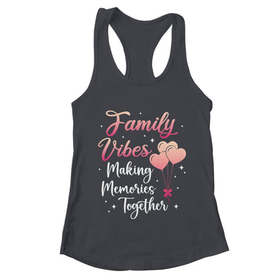 Family Vibes 2024 Making Memories Together Matching Group Shirt & Tank Top | teecentury