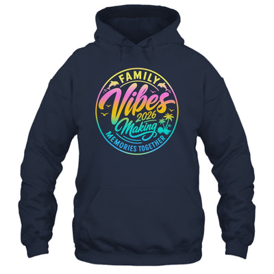 Family Vibes 2026 Family Reunion Vacation Making Memories Shirt & Tank Top | teecentury