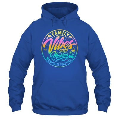 Family Vibes 2026 Family Reunion Vacation Making Memories Shirt & Tank Top | teecentury