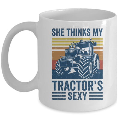 Farm Farming She Thinks My Tractors Sexy Men Funny Farmer Mug | teecentury