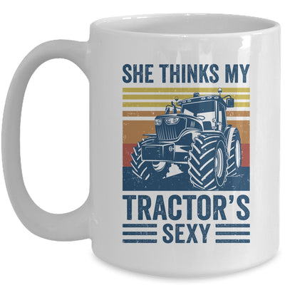 Farm Farming She Thinks My Tractors Sexy Men Funny Farmer Mug | teecentury