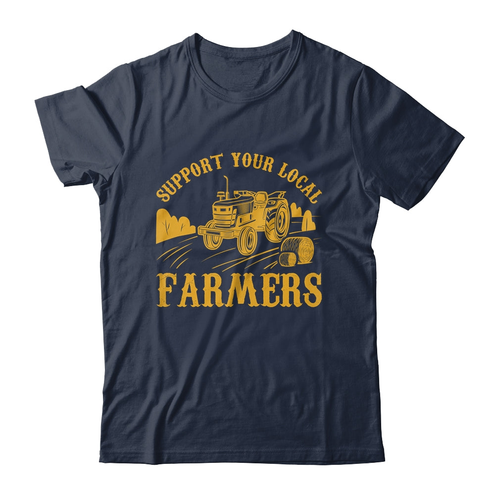 Farm Local Food Farming Idea Support Your Local Farmer Shirt & Hoodie | teecentury