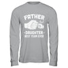 Father And Daughter Best Team Ever Dad Matching Fathers Day Shirt & Hoodie | teecentury