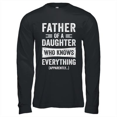 Father Daughter Knows Everything Funny Dad Fathers Day Shirt & Hoodie | teecentury