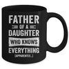 Father Daughter Knows Everything Funny Dad Fathers Day Mug | teecentury