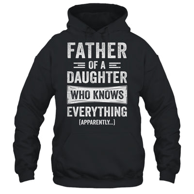 Father Daughter Knows Everything Funny Dad Fathers Day Shirt & Hoodie | teecentury