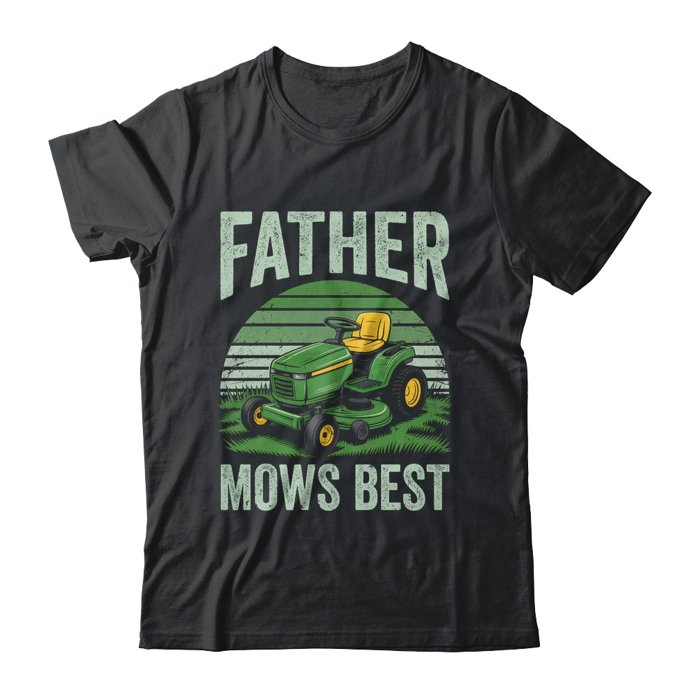 Father Mows Best Funny Dad Riding Mower Retro Mowing Lawn Shirt & Hoodie | teecentury