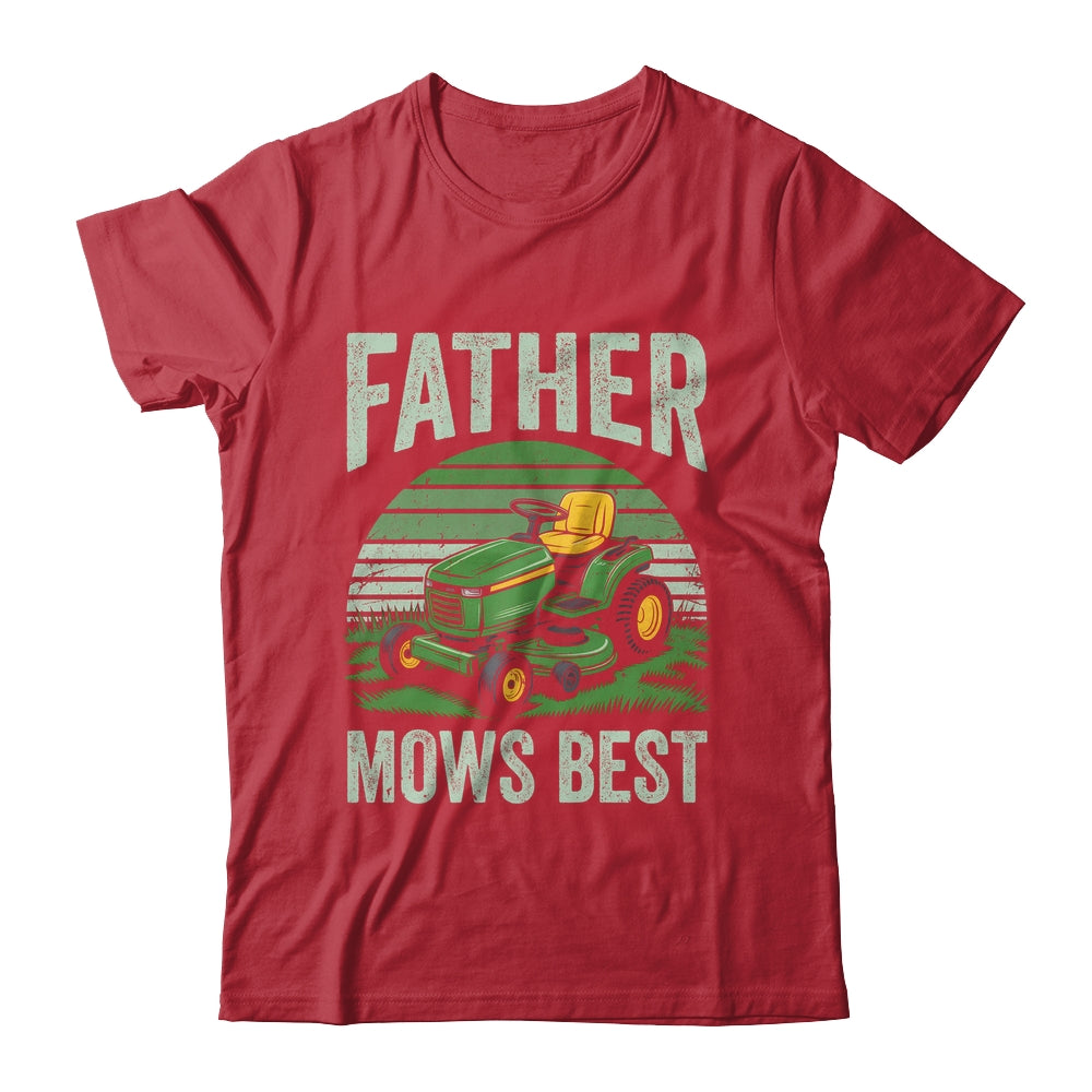 Father Mows Best Funny Dad Riding Mower Retro Mowing Lawn Shirt & Hoodie | teecentury