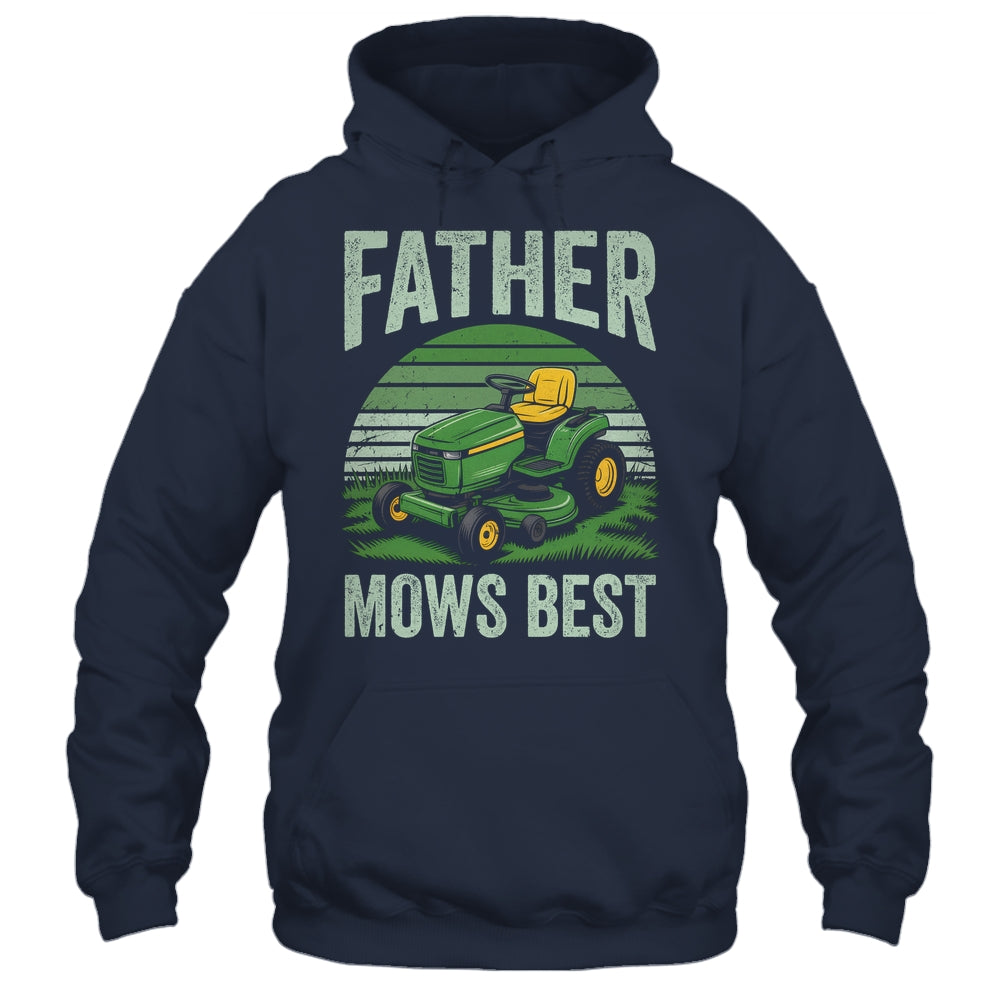 Father Mows Best Funny Dad Riding Mower Retro Mowing Lawn Shirt & Hoodie | teecentury