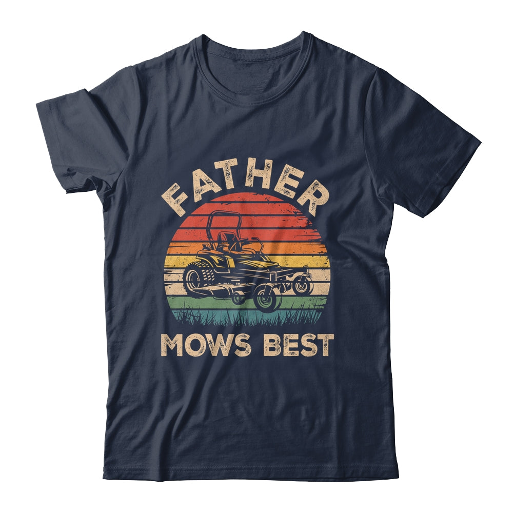 Father Mows Best Funny Fathers Day Dad Jokes Lawn Mowing Shirt & Hoodie | teecentury