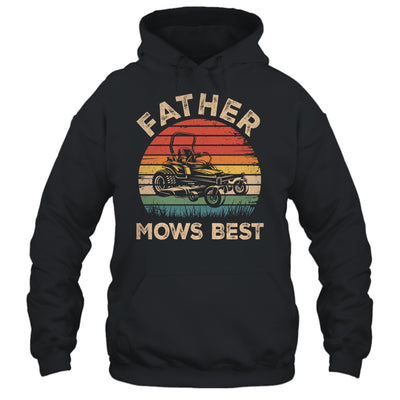 Father Mows Best Funny Fathers Day Dad Jokes Lawn Mowing Shirt & Hoodie | teecentury