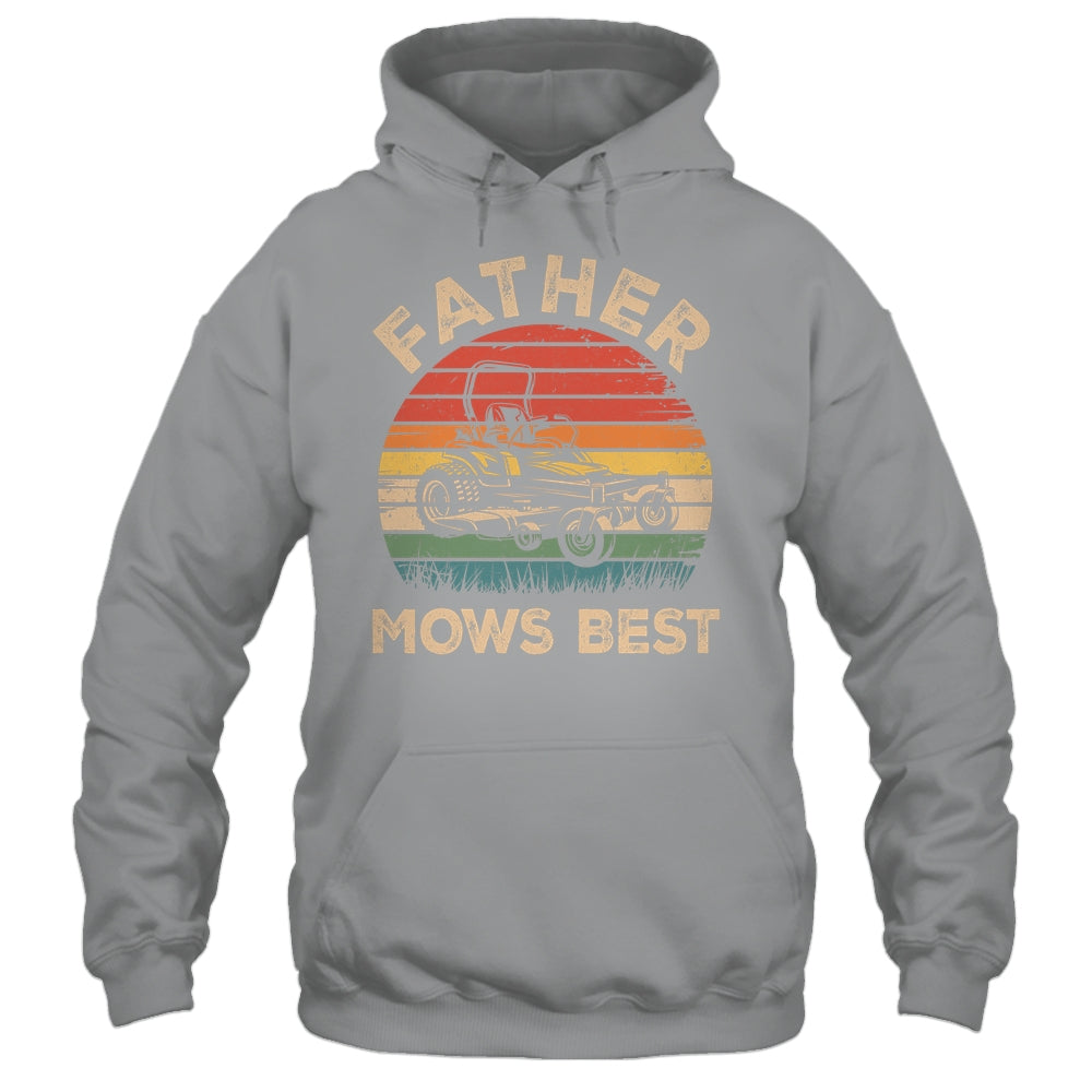 Father Mows Best Funny Fathers Day Dad Jokes Lawn Mowing Shirt & Hoodie | teecentury