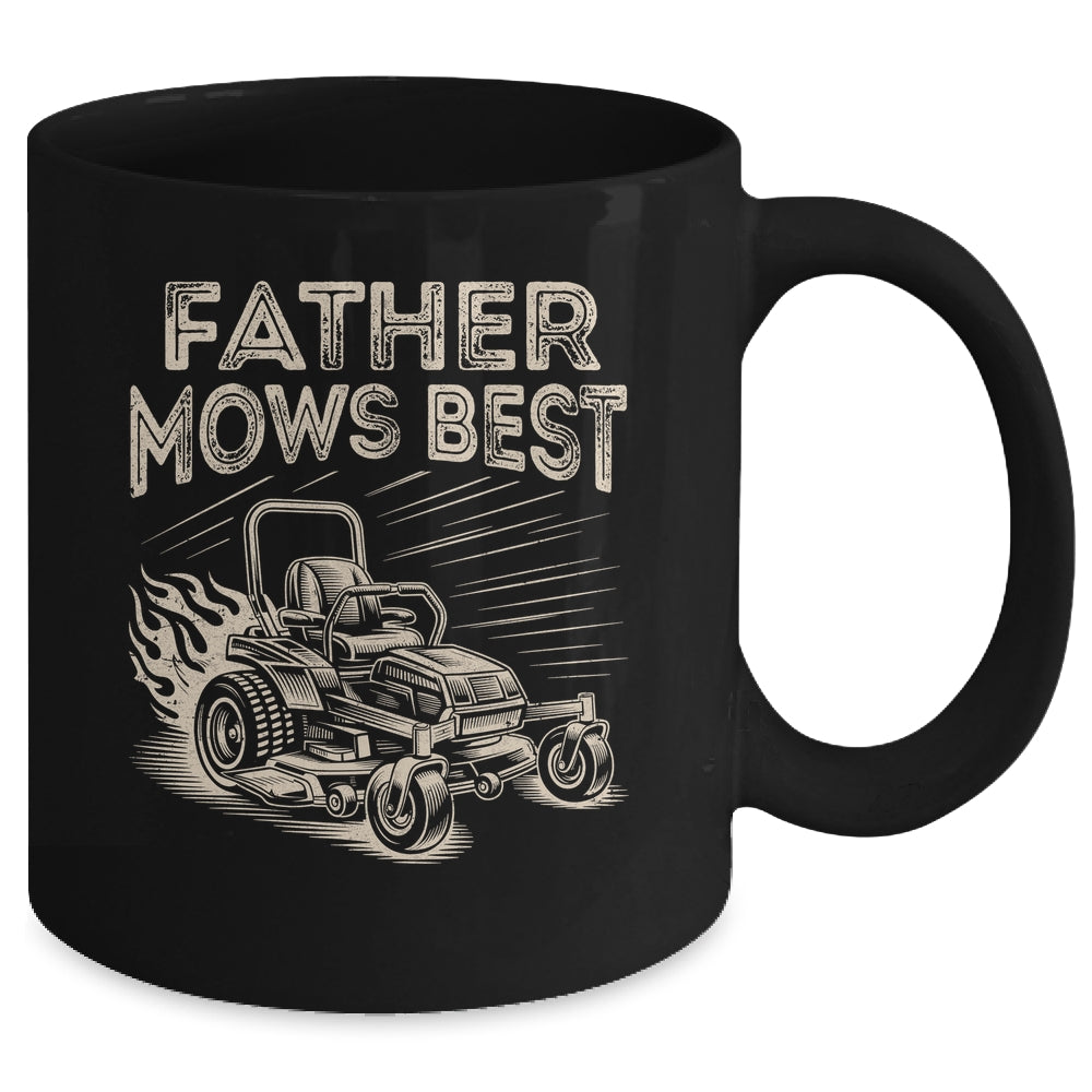 Father Mows Best Funny Fathers Day Dad Riding Mowing Lawn Mug | teecentury
