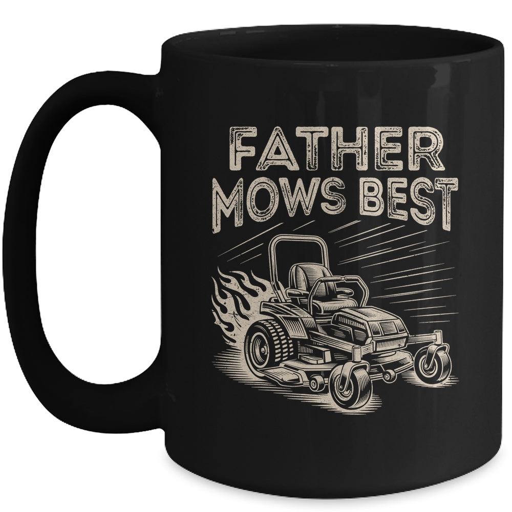 Father Mows Best Funny Fathers Day Dad Riding Mowing Lawn Mug | teecentury
