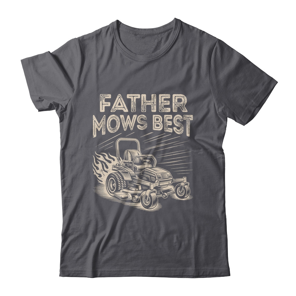 Father Mows Best Funny Fathers Day Dad Riding Mowing Lawn Shirt & Hoodie | teecentury