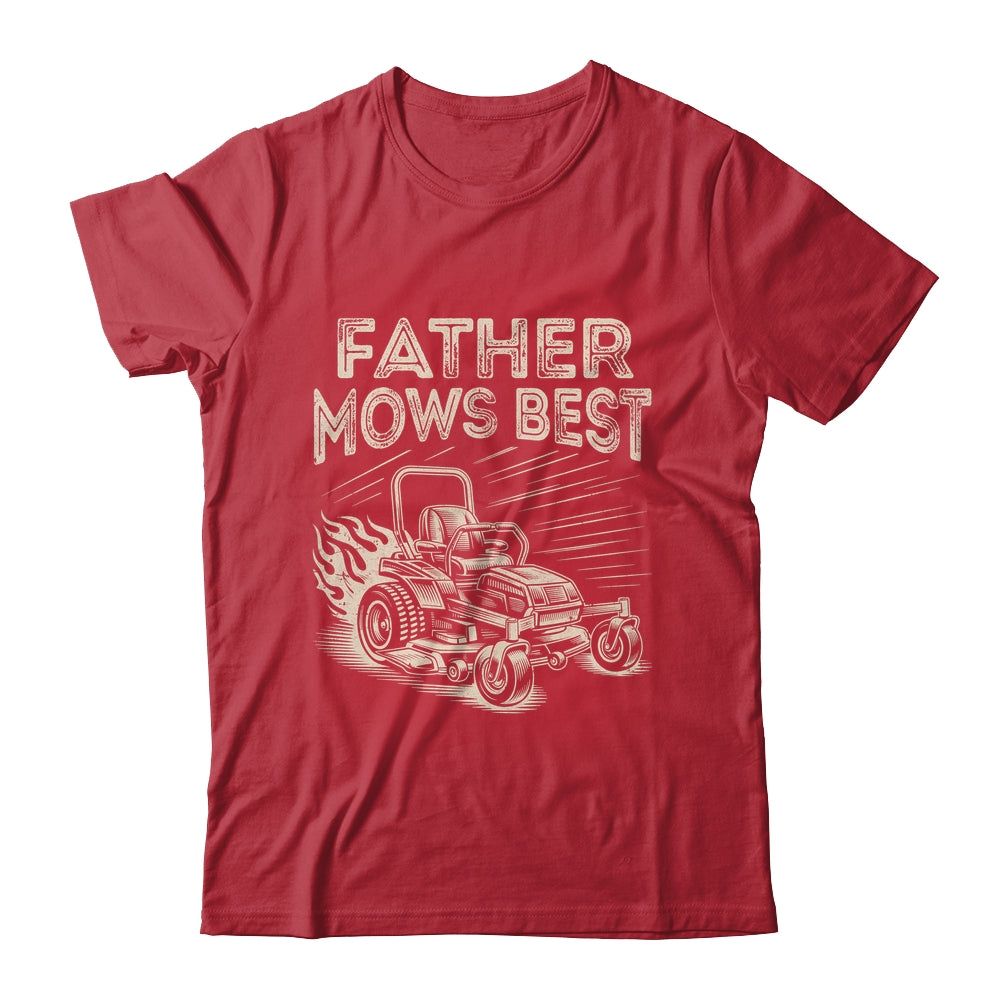 Father Mows Best Funny Fathers Day Dad Riding Mowing Lawn Shirt & Hoodie | teecentury