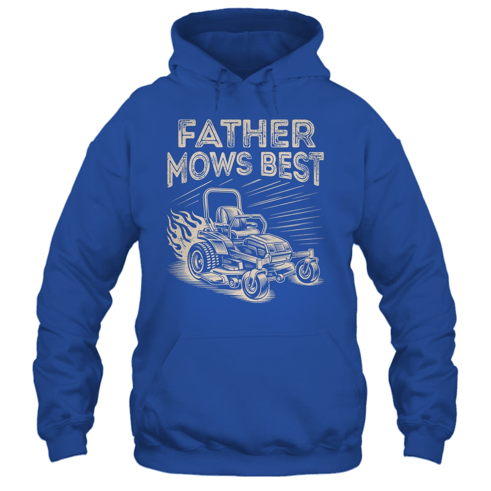 Father Mows Best Funny Fathers Day Dad Riding Mowing Lawn Shirt & Hoodie | teecentury