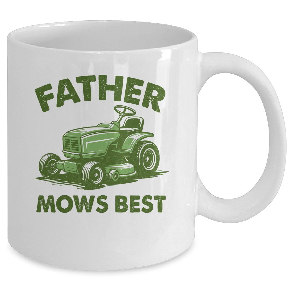 Father Mows Best Lawn Care Dad Mowing Gardener Fathers Day Mug | teecentury