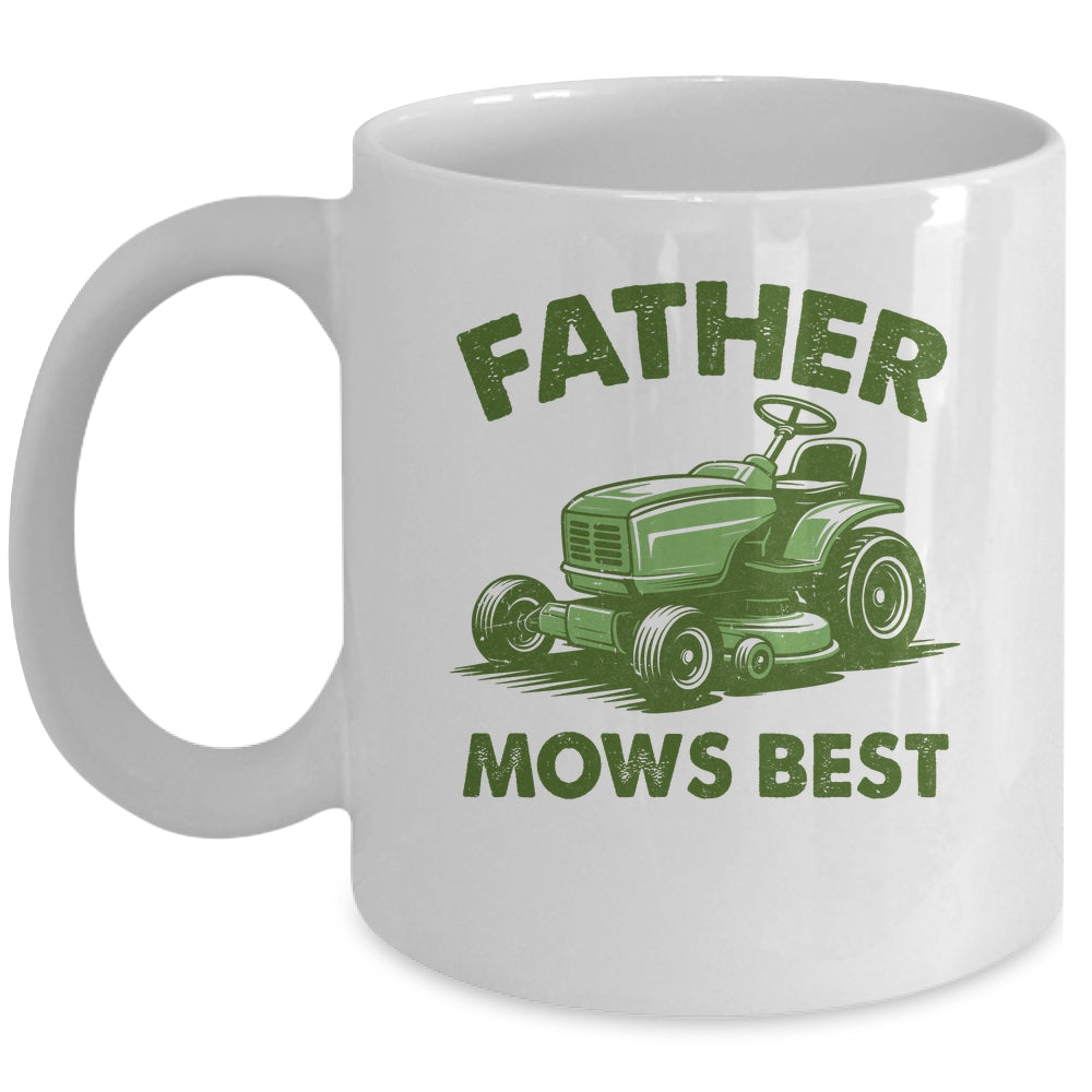 Father Mows Best Lawn Care Dad Mowing Gardener Fathers Day Mug | teecentury