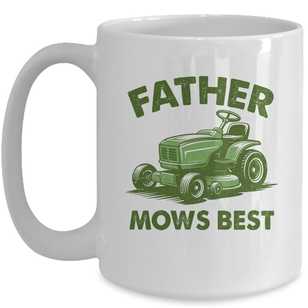 Father Mows Best Lawn Care Dad Mowing Gardener Fathers Day Mug | teecentury