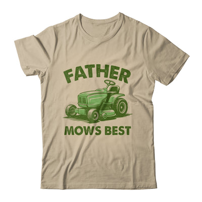 Father Mows Best Lawn Care Dad Mowing Gardener Fathers Day Shirt & Hoodie | teecentury
