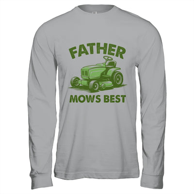Father Mows Best Lawn Care Dad Mowing Gardener Fathers Day Shirt & Hoodie | teecentury