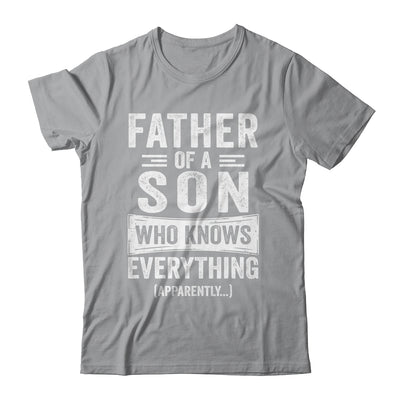 Father Son Knows Everything Funny Dad Fathers Day Shirt & Hoodie | teecentury