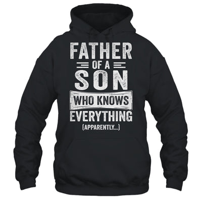 Father Son Knows Everything Funny Dad Fathers Day Shirt & Hoodie | teecentury