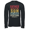 Father Son Knows Everything Funny Dad Fathers Day Vintage Shirt & Hoodie | teecentury