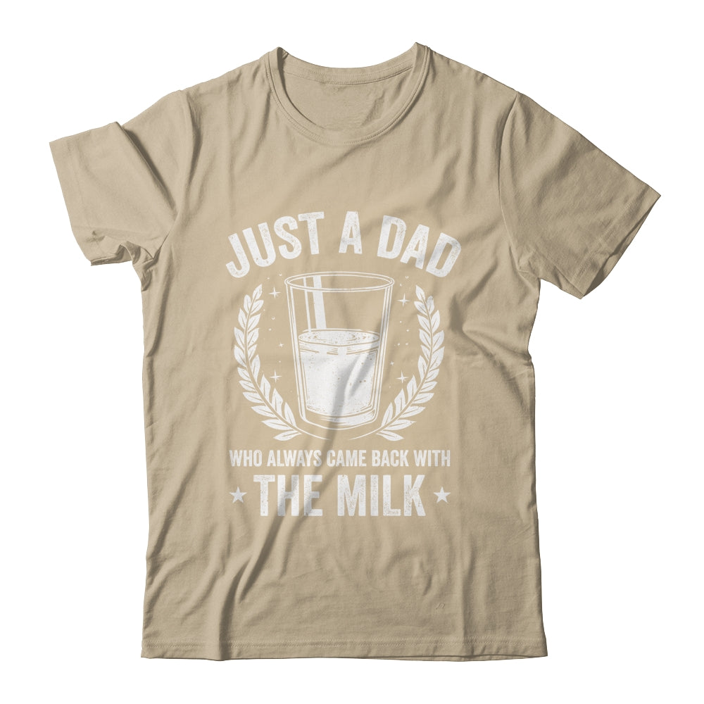 Father's Day Just A Dad Who Always Came Back With The Milk Shirt & Hoodie | teecentury