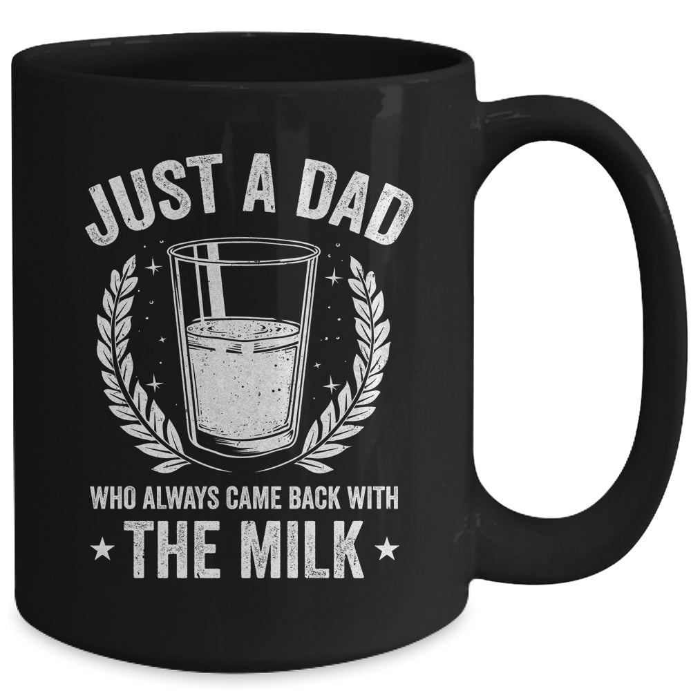 Father's Day Just A Dad Who Always Came Back With The Milk Mug | teecentury