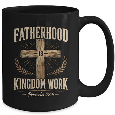 Fatherhood Is Kingdom Work Christian Dad Father'S Day Faith Mug | teecentury