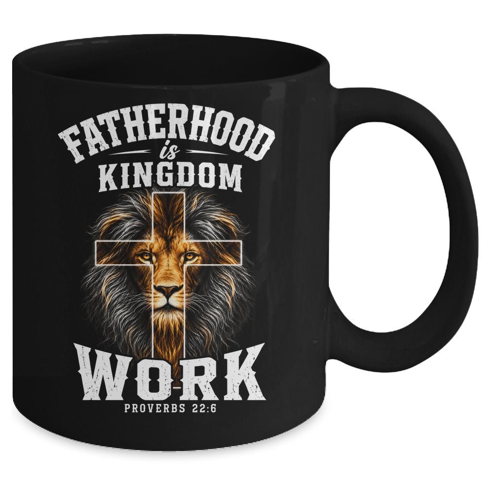 Fatherhood Is Kingdom Work Christian Dad Lion Father'S Day Men Mug | teecentury