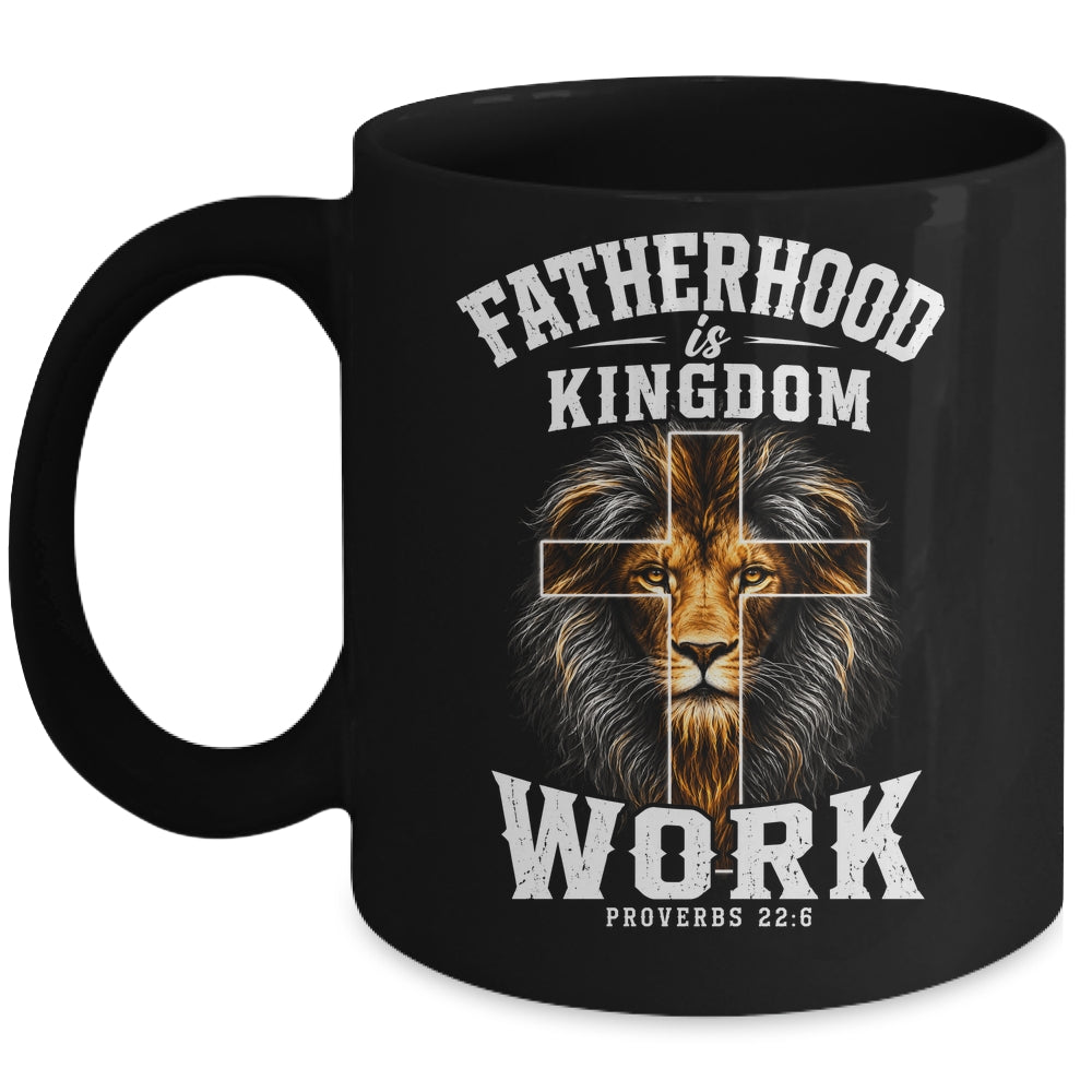 Fatherhood Is Kingdom Work Christian Dad Lion Father'S Day Men Mug | teecentury