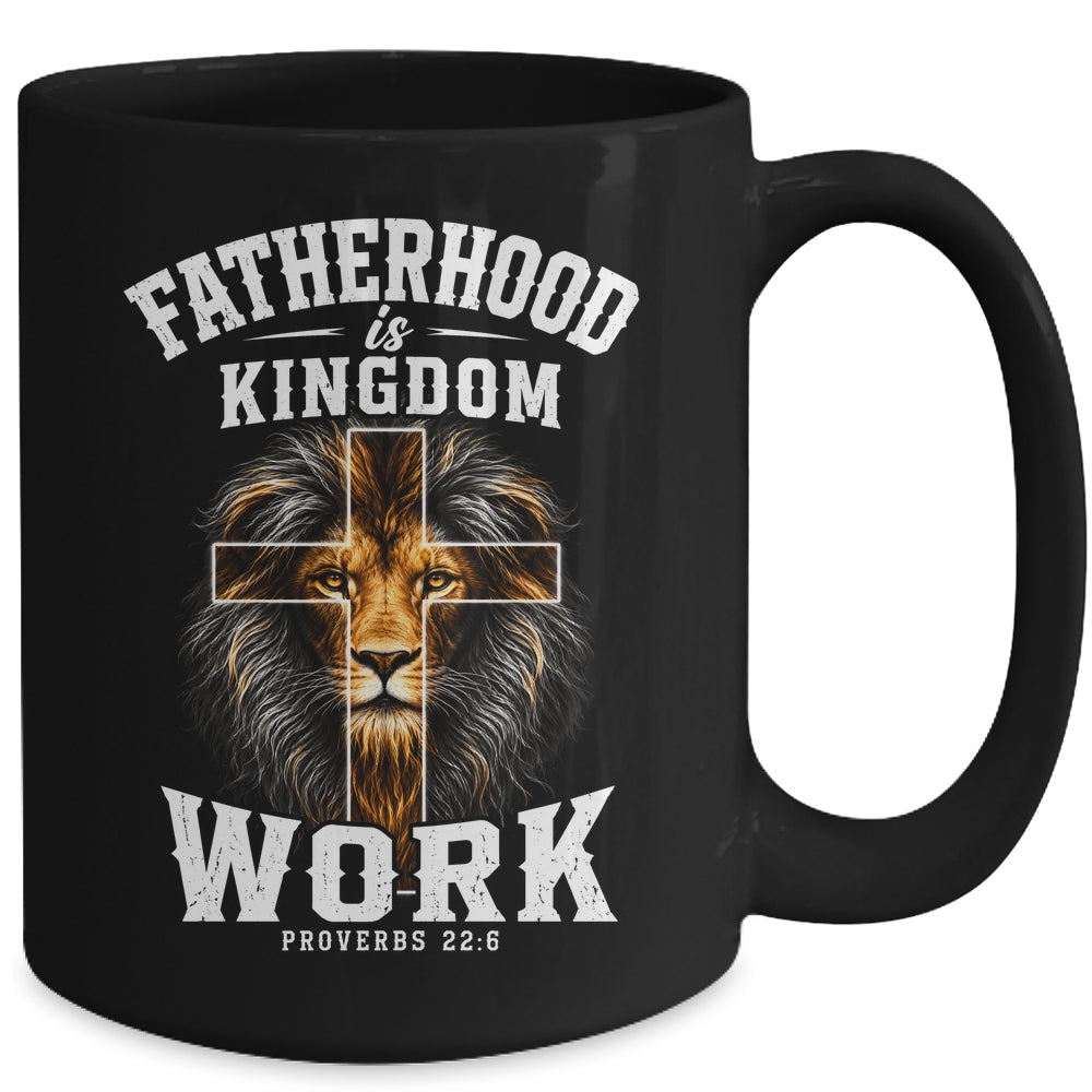 Fatherhood Is Kingdom Work Christian Dad Lion Father'S Day Men Mug | teecentury