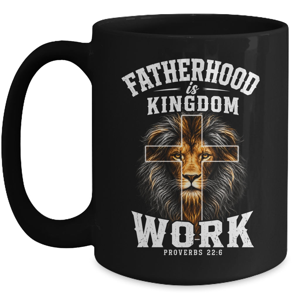 Fatherhood Is Kingdom Work Christian Dad Lion Father'S Day Men Mug | teecentury