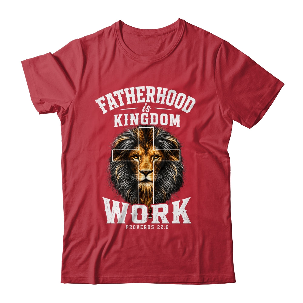 Fatherhood Is Kingdom Work Christian Dad Lion Father'S Day Men Shirt & Hoodie | teecentury