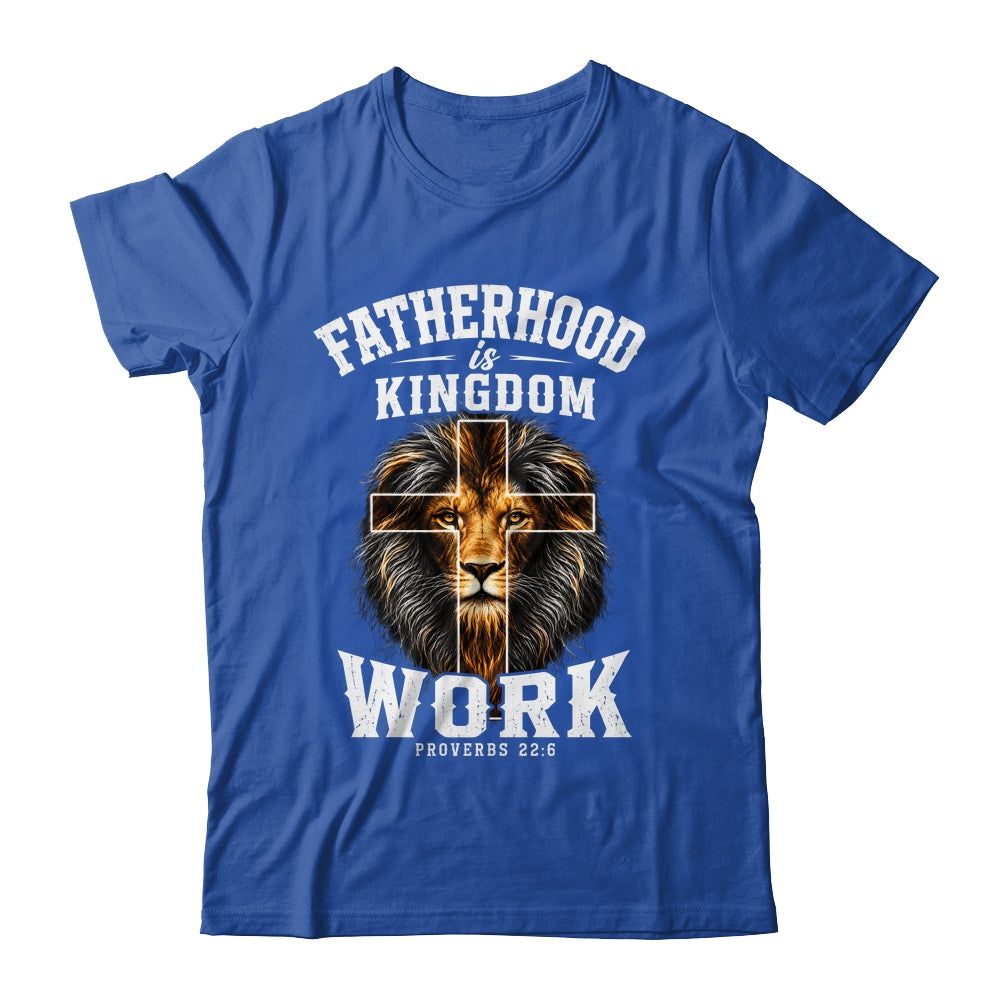 Fatherhood Is Kingdom Work Christian Dad Lion Father'S Day Men Shirt & Hoodie | teecentury