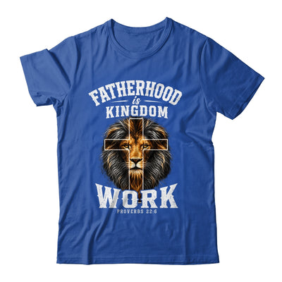 Fatherhood Is Kingdom Work Christian Dad Lion Father'S Day Men Shirt & Hoodie | teecentury